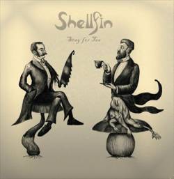 Shellfin : Stay for Tea